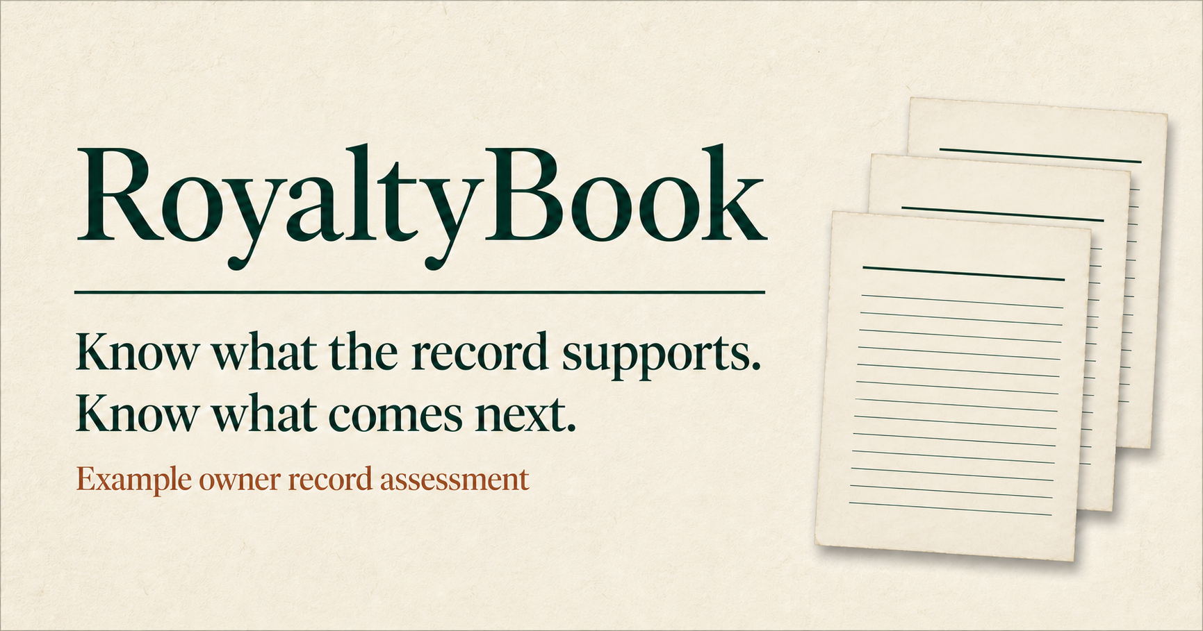 RoyaltyBook example owner record assessment: Know what the record supports. Know what comes next.